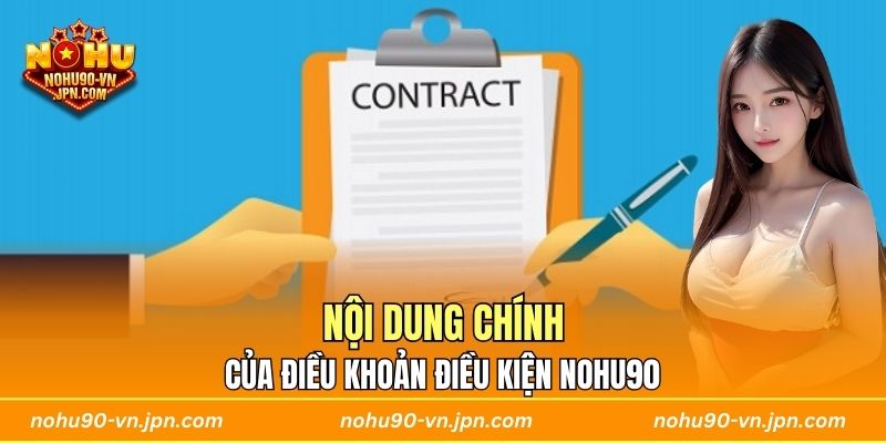 Nội dung chính của điều khoản điều kiện Nohu90