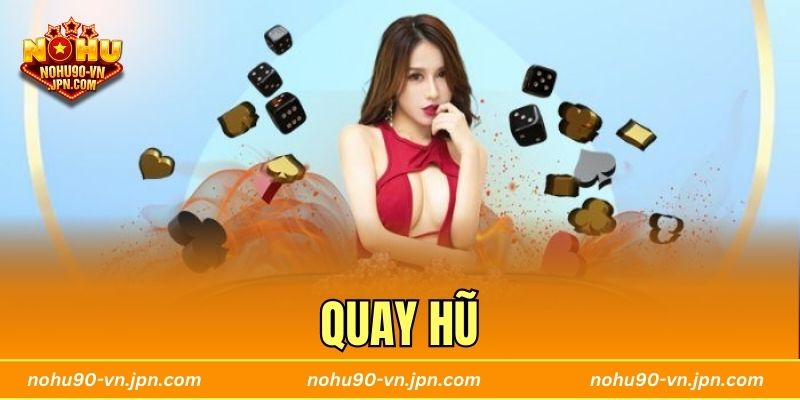 Quay Hũ - Trải Nghiệm Thắng Lớn Jackpot Cùng Nohu90