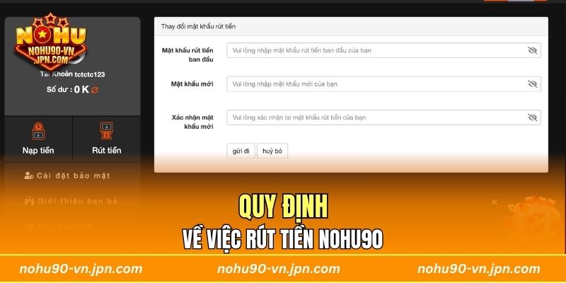 Quy định về việc rút tiền Nohu90